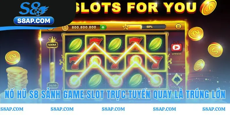 Nổ hũ S8 quy tụ giải Jackpot tích lũy từ tiền cược chung